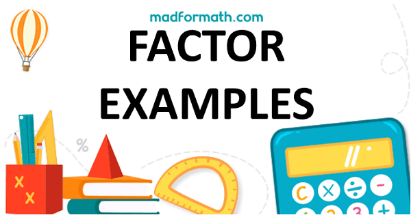 Factor Examples