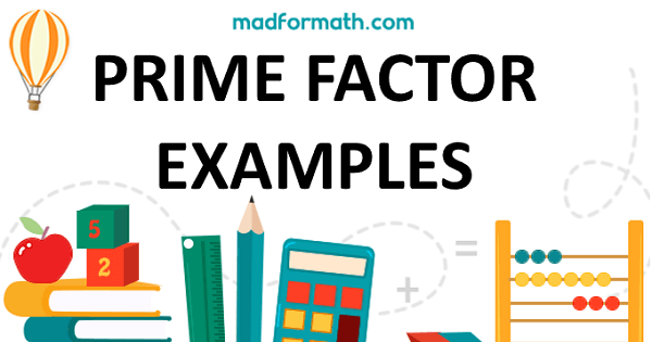 Prime Factor Examples